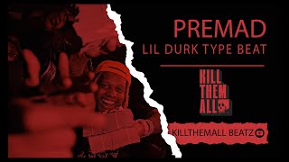 Lil Durk Type Beat - "Premad" | Lil Baby & Drake Type Beat | Free Trap / Rap Instrumental 2022