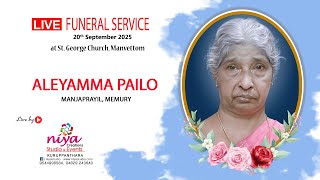 FUNERAL SERVICE // ALEYAMMA PAILO MANJAPRAYIL // LIVE STREAMING // NIYA CREATIONS