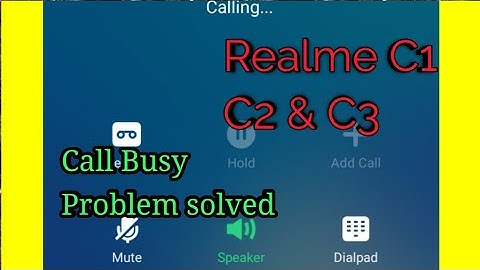 REALME C1 C2 & C3  INCOMING CALL BUSY PROBLEM SOLVED