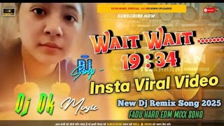 19 Min 34 Sec Viral Video Wait Wait .... Insta Viral Video 19 34 Dj Remix Song