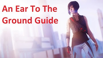 Mirrors Edge Catalyst An Ear To The Ground Metagrid Guide