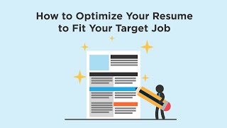 How to Optimize Your Resume to Fit Your Target Job