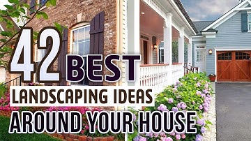 42 Best Landscaping Ideas Around Your House