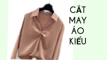 Cắt áo kiểu nhún ngực, áo cổ sơ mi/hướng dẫncatmay áo kiểu daycatmaythanhmui số 58