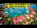Most Beautiful Island Countries In Africa