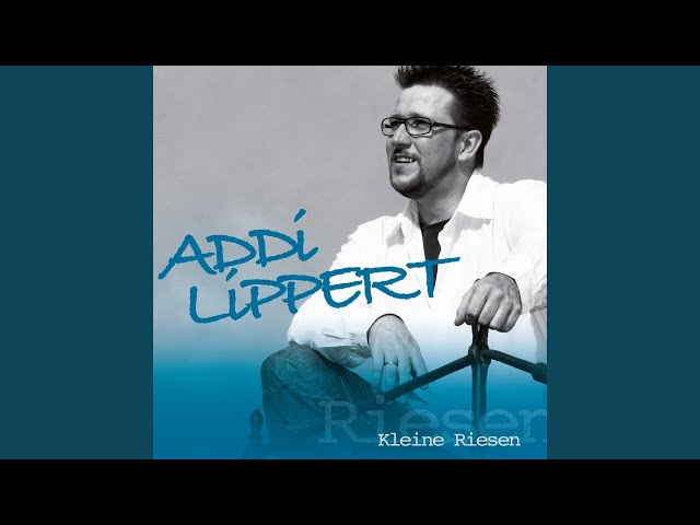 Addi Lippert - Kleine Riesen