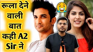 Sushant Singh Rajput और Rhea Chakraborty पर रूला देने वाली बात कही A2 Sir ने | #SSR #A2sir