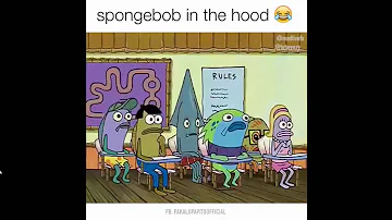 Spongebob in the hood