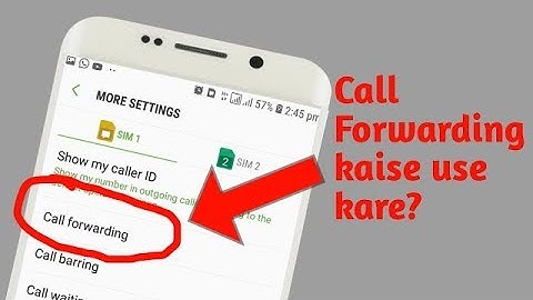 What is Call Forwarding? How to use and Activate deactivate? Call Divert kya hota hai kaise use kare