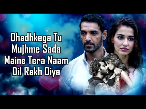 Dil (LYRICS) - Ek Villain Returns | John,Disha,Arjun,Tara | Raghav, Kaushik-Guddu | Mohit S Kunaal V