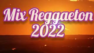 MIX Reggaeton 2022 - Lo Mas Nuevo 2022 - Lo Mas Sonado