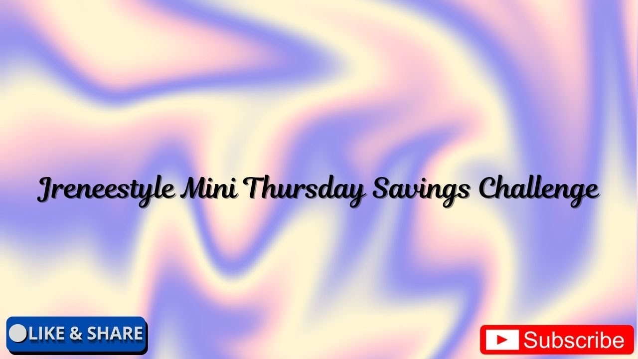 Thursday Challenge Jreneestyle Mini Thursdays Saving Challenge - YouTube
