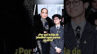 ¿Por qué la hija de Jennifer Lopez parece un niño?