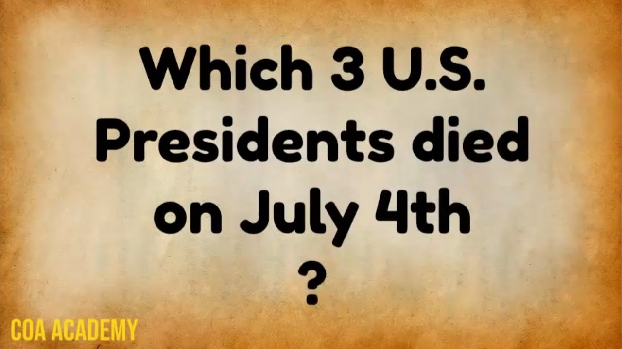 Which us president died on july 4th independence how us presidents