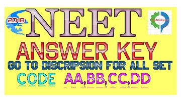 NEET 2018 question paper and answer KEY all SETS AA Used DDas reference