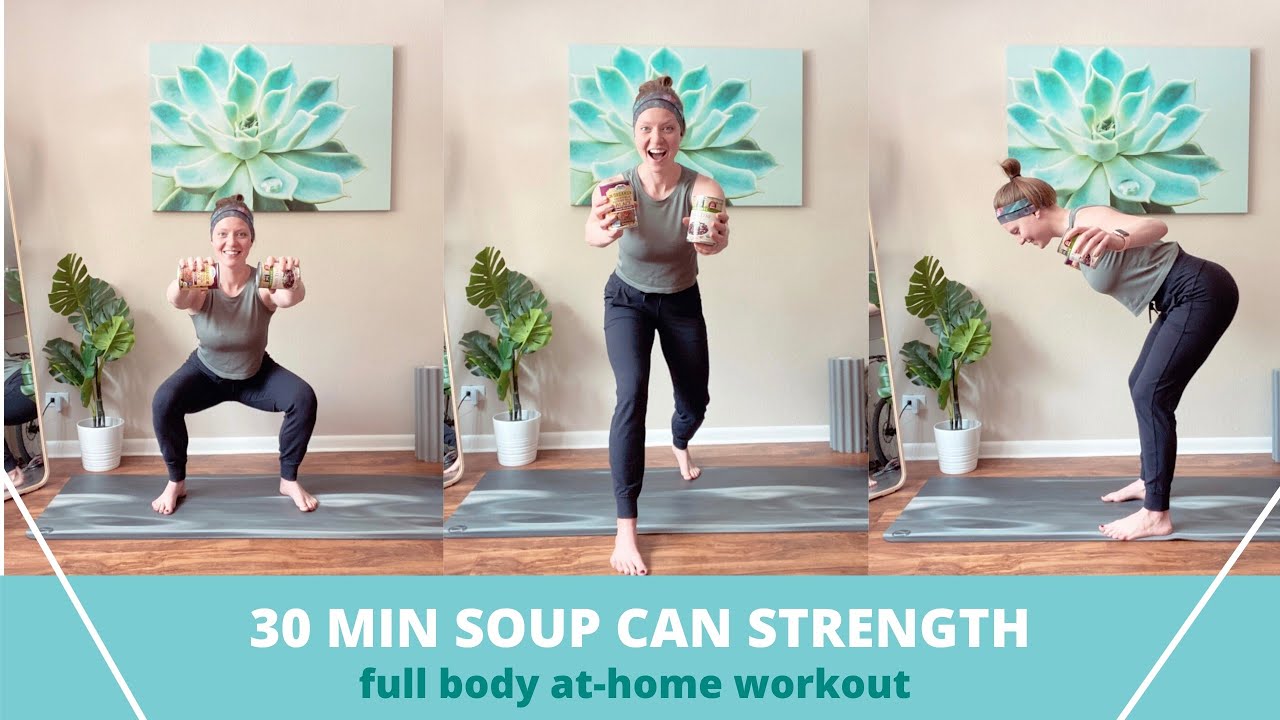 30 MIN SOUP CAN STRENGTH // Full Body AtHome Workout YouTube