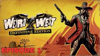 Let's Play Weird West - Walkthrough Gameplay Episode 1 [PS5]