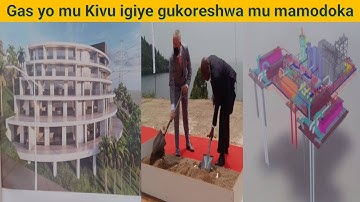 Gaz yo mu Kivu igiye gukoreshwa mu mamodoka, mu gikoni Kivu Compressed Gas energy exploration $530 M