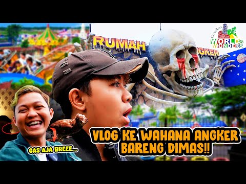 VLOG KE WAHANA ANGKER BARENG DIMAS!! KAPOK CUY SEREM NJIR