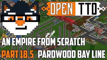 OpenTTD - An Empire from Scratch :: Pardwood Bay Line [Part 18.5]