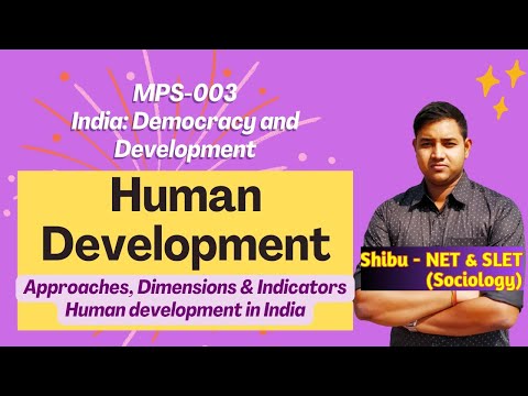 Human Development | Approaches, Dimensions, Indicators & HDI | IGNOU MPS 003