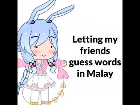 Letting My Friends Guess Words In Malay Youtube