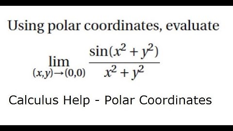 Calculus: Find the limit of more than 2 variables: Lim sin(x^2 + y^2 )/(x^2 + y^2 ) Polar Coordinate