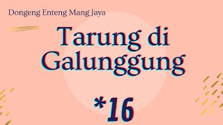 Mang Jaya, Bagian 16, Tarung di Galunggung