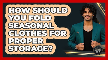 How Should You Fold Seasonal Clothes For Proper Storage? - The Sharp Dressed Gent