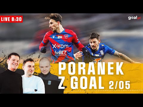 Wisła bliżej spadku. A kto bliżej dubletu? | Poranek z Goal.pl (02.05)