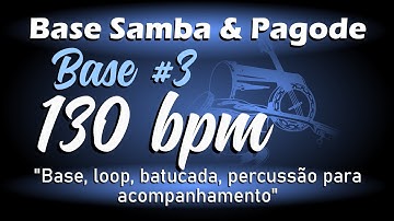 Loop Pagode 130bpm (BASE #3) / Base Pagode / Percussão para Acompanhamento Samba e Pagode