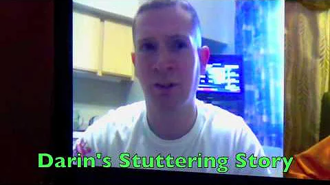 Stuttering Solved! - Darin, USA