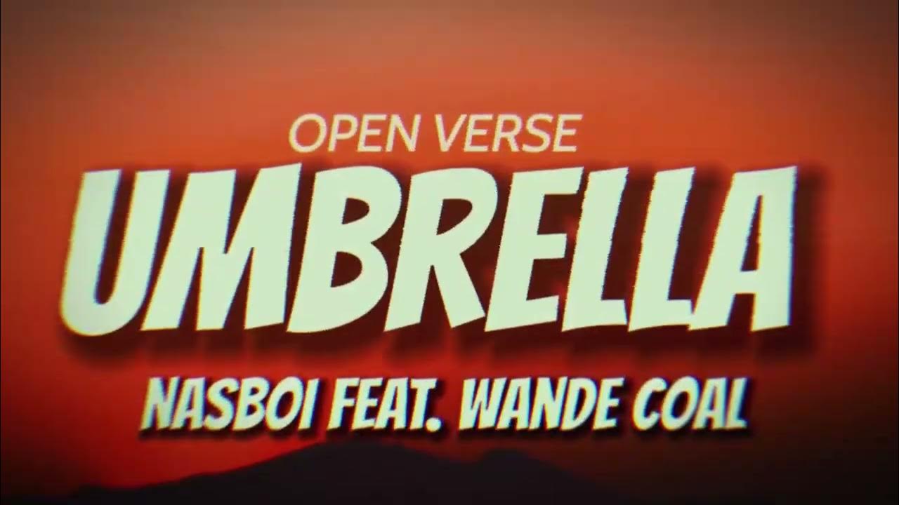 NASBOI UMBRELLA FT WANDE COAL (OPEN VERSE) {HOOK + INSTRUMENTAL