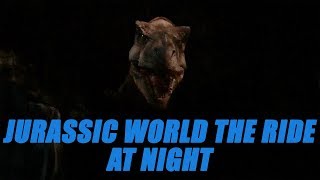 Jurassic World: The Ride at Night | Universal Studios Hollywood