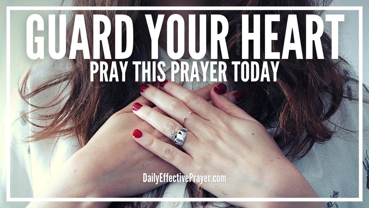 Prayer To Guard Your Heart and Spirit In These Last Days Powerful