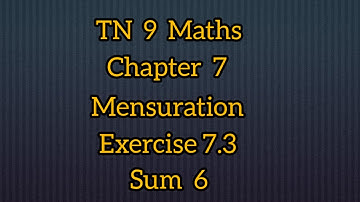 TN samacheer class 9 maths chapter 7 mensuration exercise 7.3 sum 6 #saimanimaths