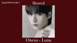 Slowed Oneus - Luna