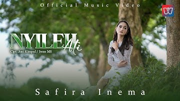 Safira Inema - Nyileh Ati (Official Music Video)
