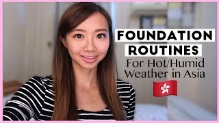 Foundation Routines for Hot Humid Weather in Asia | AskAshley