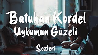 Batuhan Kordel - Uykumun Güzeli (Sözleri/Lyrics) Resimi