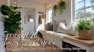 Spring 2026 Tiny House Refresh 🌿| Budget Cozy Decor Ideas Under $20 for a Stunning Makeover