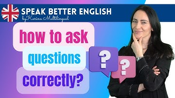 🇬🇧 ASKING QUESTIONS CORRECTLY!