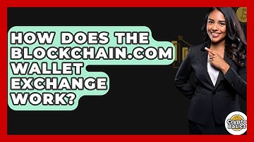 How Does The Blockchain.com Wallet Exchange Work? - CryptoBasics360.com