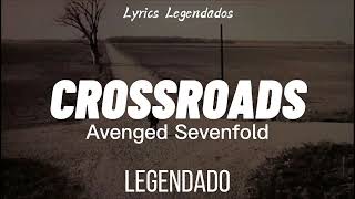 Crossroads - Avenged Sevenfold [LEGENDADO/TRADUÇÃO]