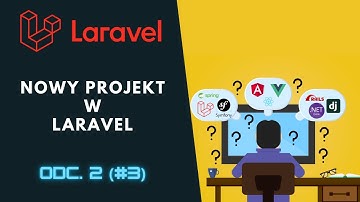 [Praktyczny kurs Laravel / PHP] Jak utworzyć nowy projekt w Laravel? ⌨️ cz.2 (#3)