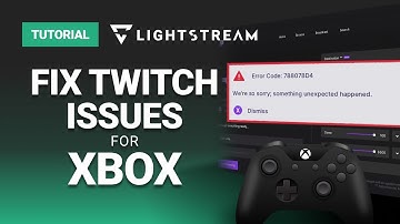 How to Fix Common Xbox Streaming Issues on the Twitch App