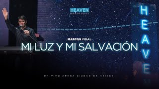 Video thumbnail of "Marcos Vidal - Mi Luz Y Mi Salvación (Concierto Heaven Music Fest)"