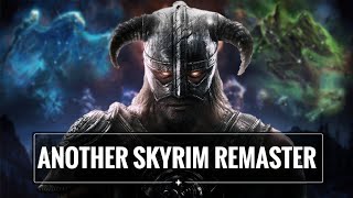 Is Skyrim Getting Another Remaster?