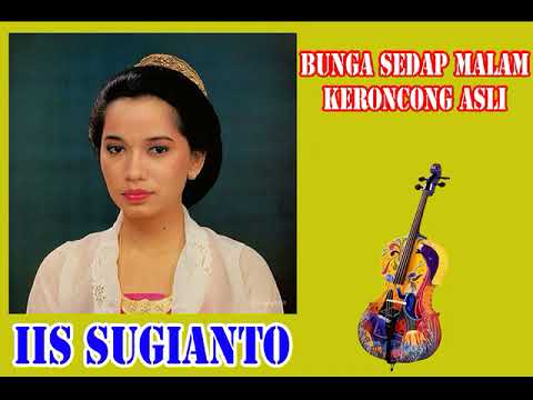 BUNGA SEDAP MALAM Iis Sugianto Keroncong Asli