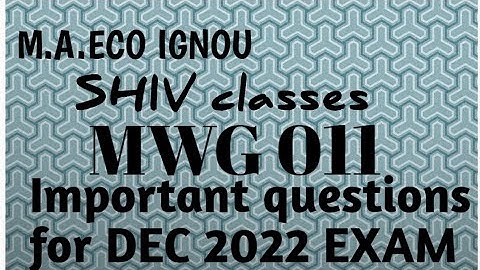 MWG011|Important questions for DEC2022 Exam|M.A.ECO IGNOU|by Shivangi Bhatt @SHIVclasseseconomics